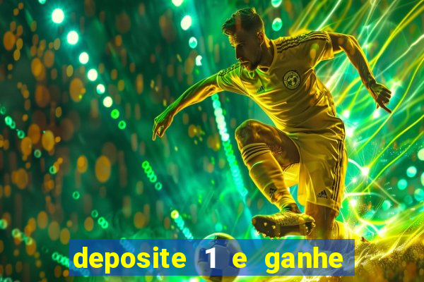 deposite 1 e ganhe 10 vai de bet